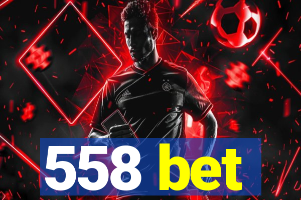 558 bet