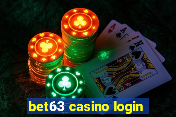 bet63 casino login