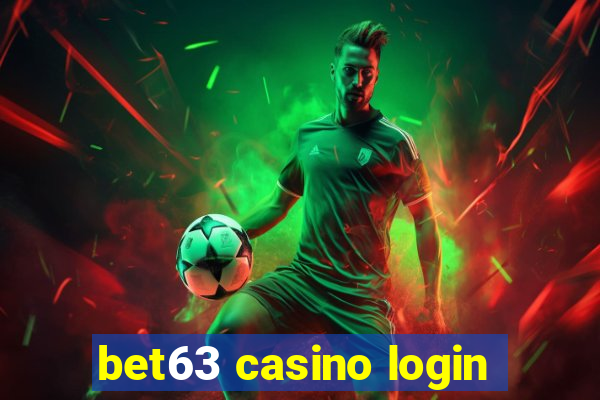 bet63 casino login