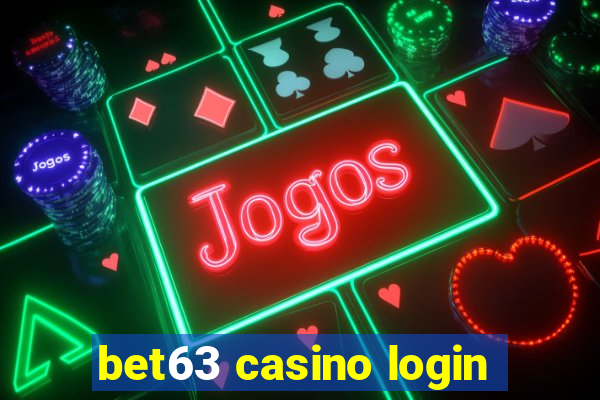 bet63 casino login