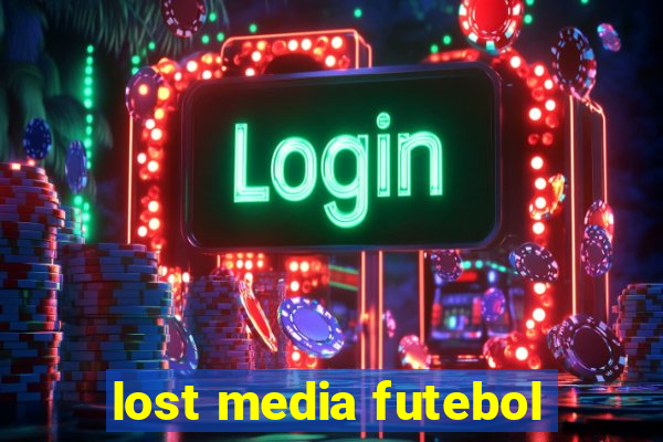 lost media futebol