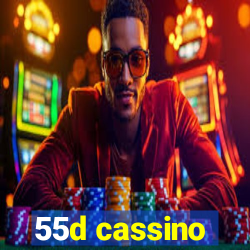 55d cassino