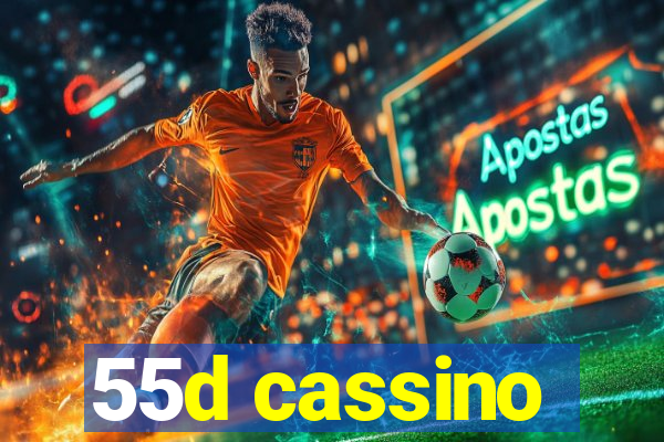 55d cassino