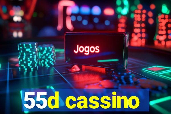 55d cassino