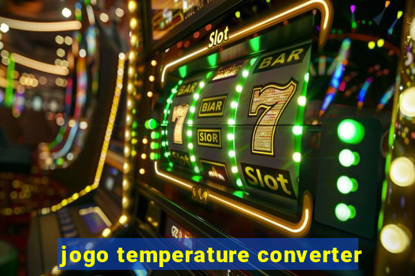 jogo temperature converter