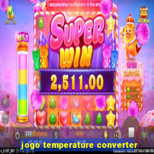 jogo temperature converter