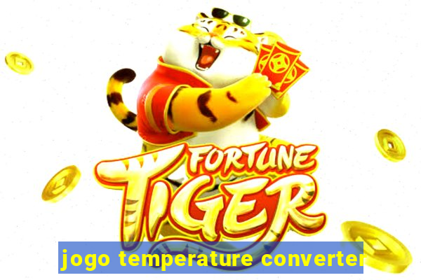 jogo temperature converter