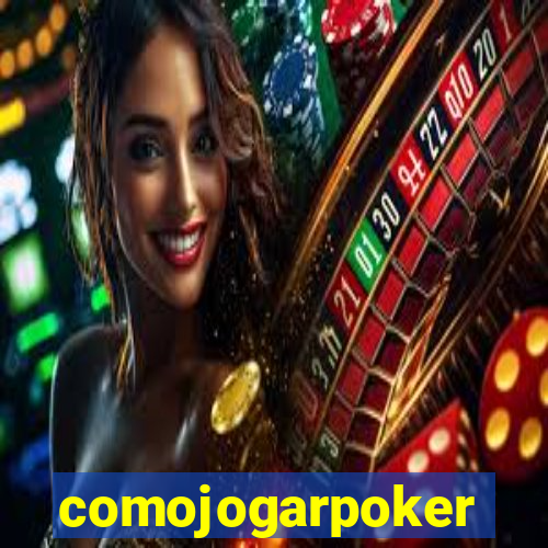 comojogarpoker