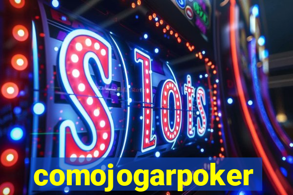 comojogarpoker