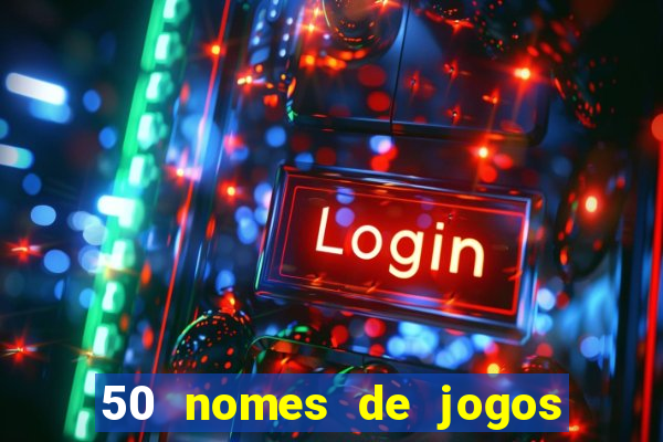 50 nomes de jogos com bola