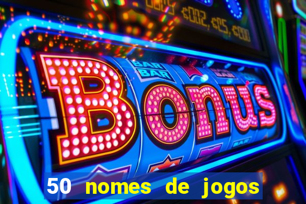 50 nomes de jogos com bola