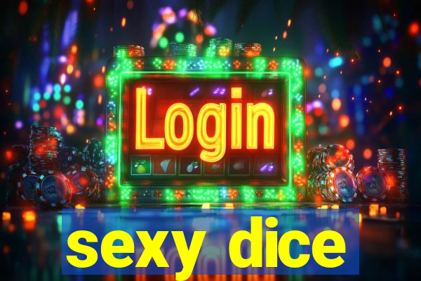 sexy dice