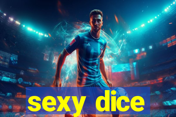 sexy dice