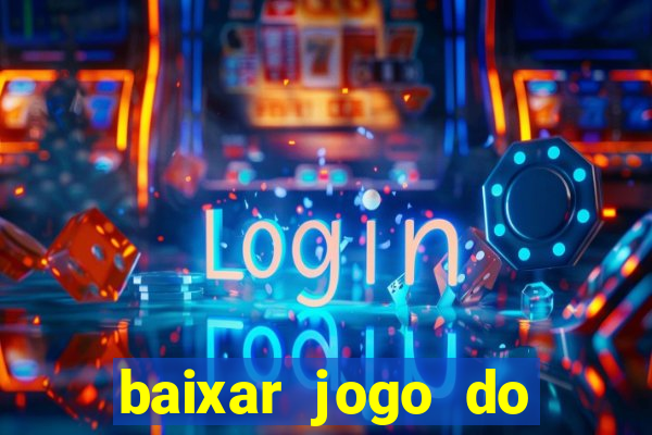 baixar jogo do tigrinho demo