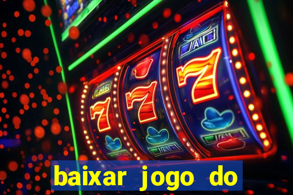 baixar jogo do tigrinho demo