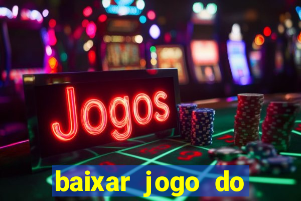 baixar jogo do tigrinho demo