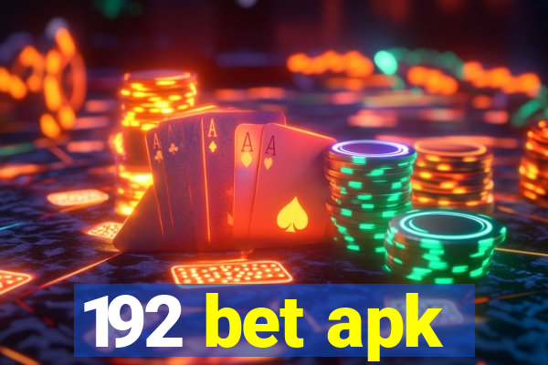 192 bet apk