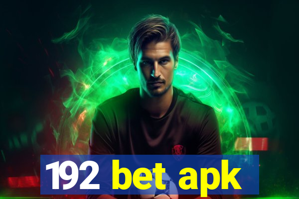 192 bet apk