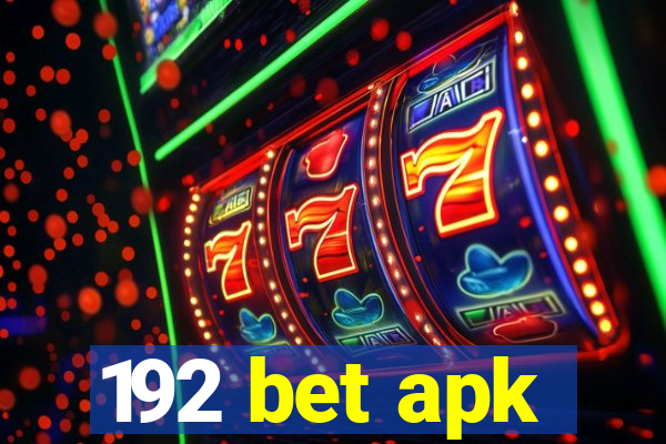 192 bet apk