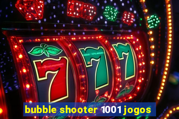 bubble shooter 1001 jogos