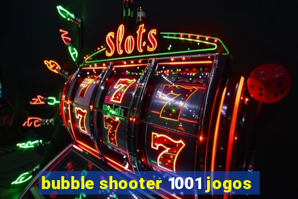 bubble shooter 1001 jogos