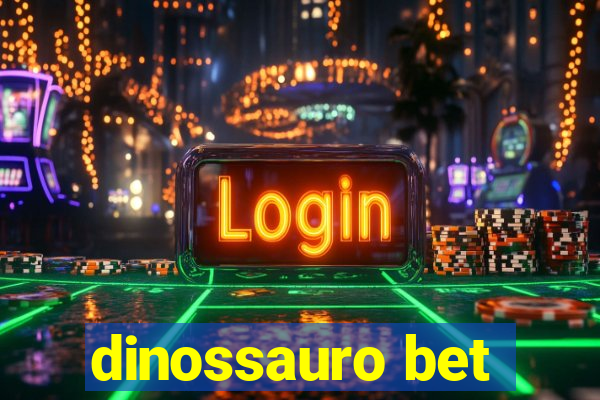 dinossauro bet