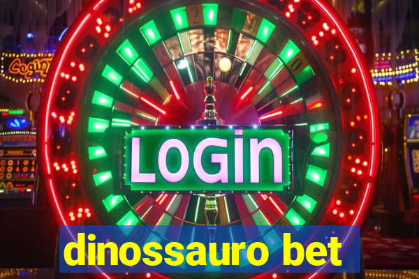 dinossauro bet