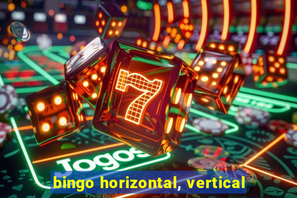 bingo horizontal, vertical