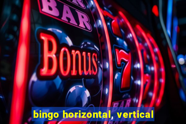 bingo horizontal, vertical