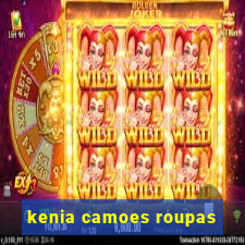 kenia camoes roupas