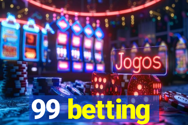 99 betting