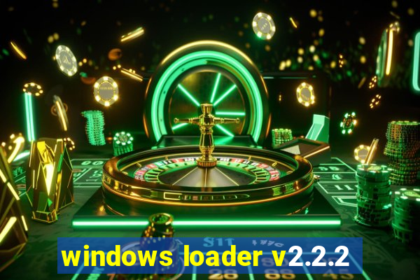 windows loader v2.2.2