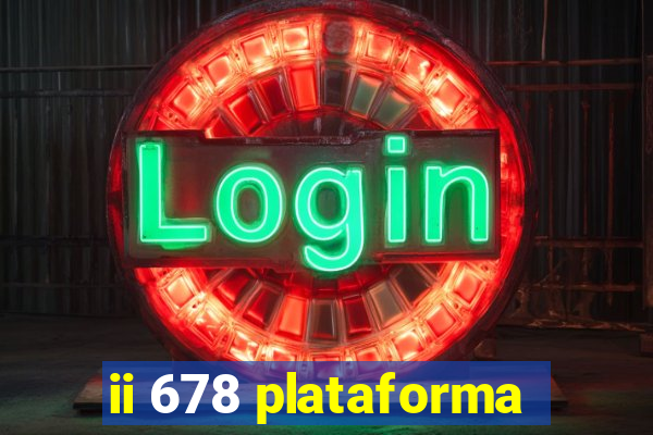 ii 678 plataforma