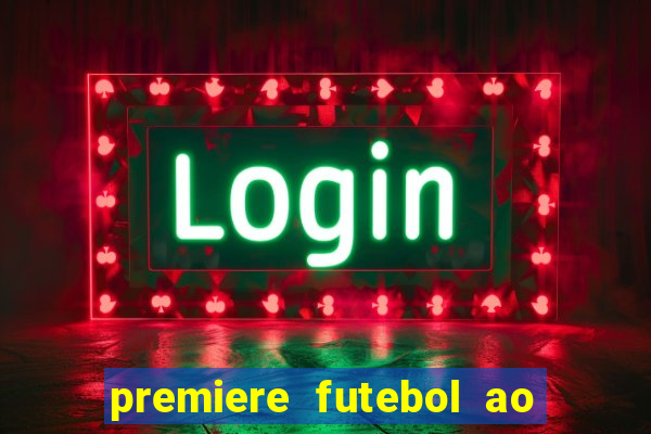 premiere futebol ao vivo hd