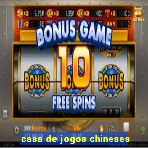 casa de jogos chineses