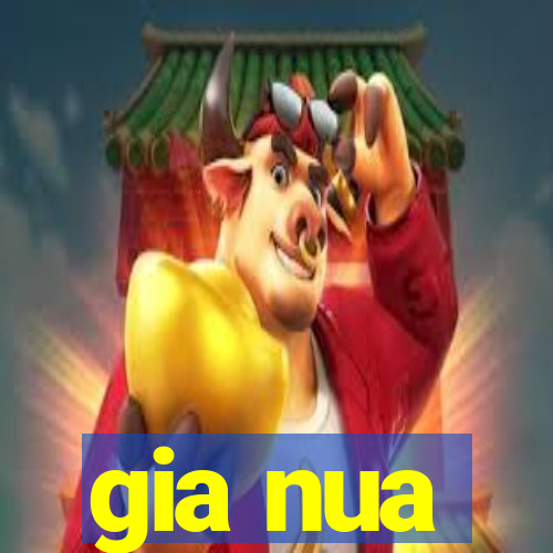 gia nua