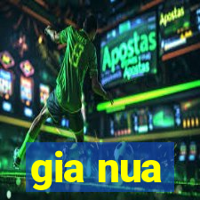 gia nua