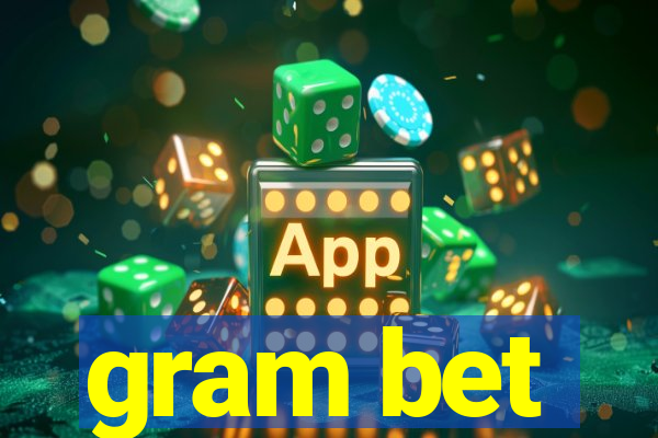 gram bet