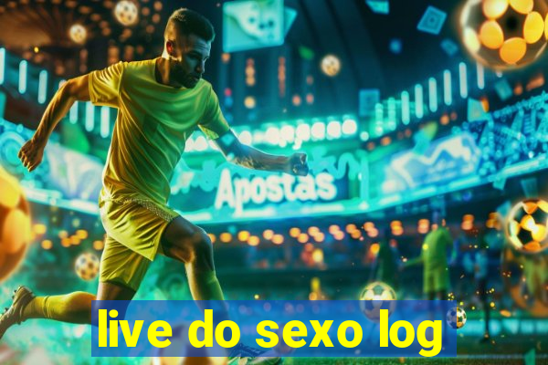 live do sexo log