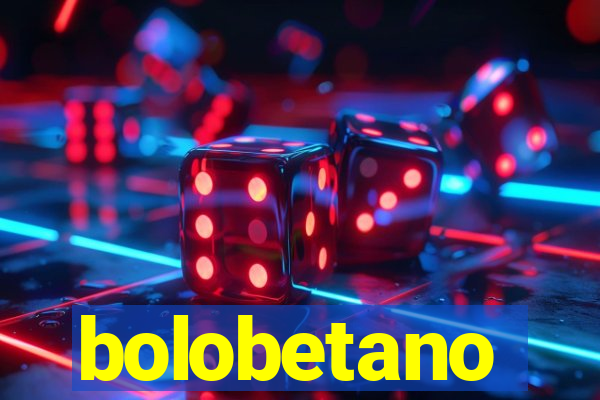 bolobetano