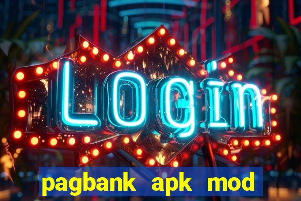 pagbank apk mod dinheiro infinito