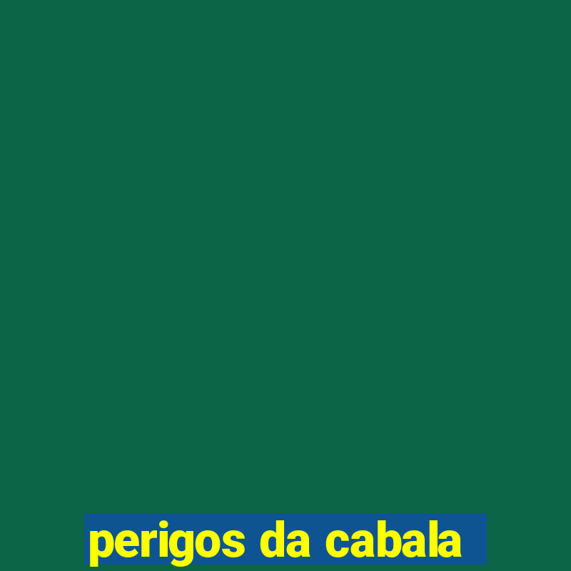 perigos da cabala