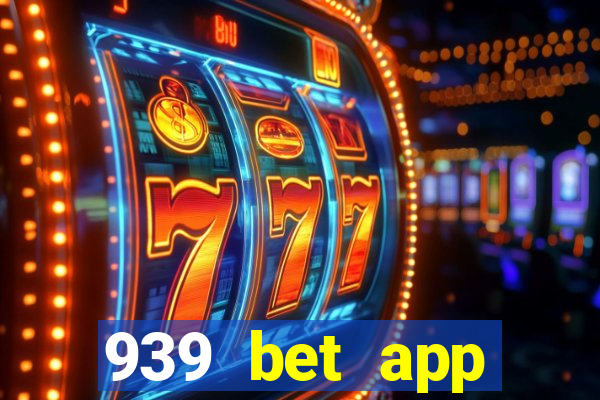 939 bet app download apk