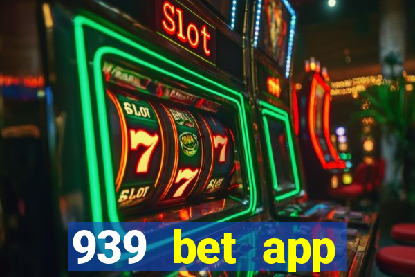 939 bet app download apk