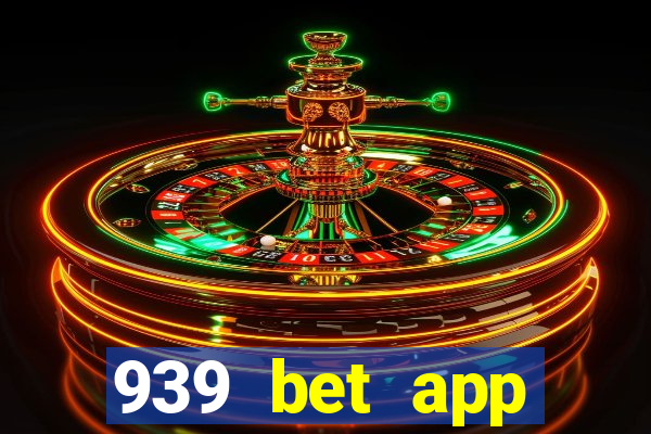 939 bet app download apk