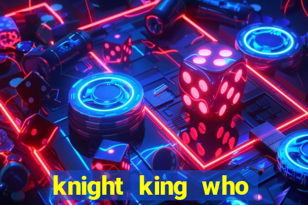 knight king who returned with a god wiki