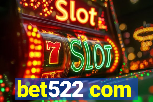 bet522 com