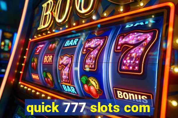 quick 777 slots com