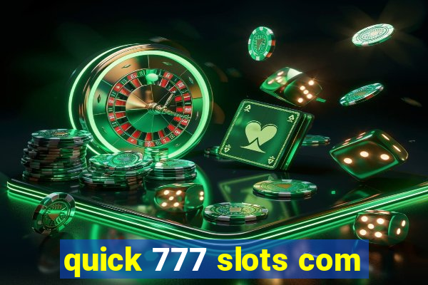 quick 777 slots com