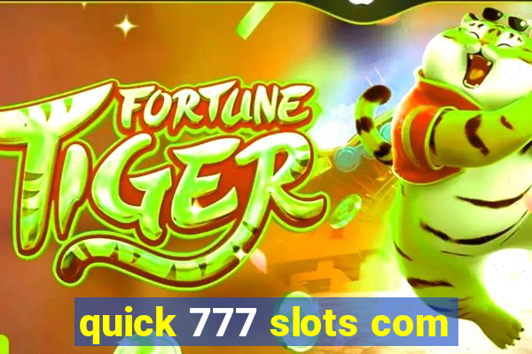 quick 777 slots com